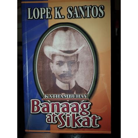 More than a century of Lope K. Santos’ Banaag at Sikat.